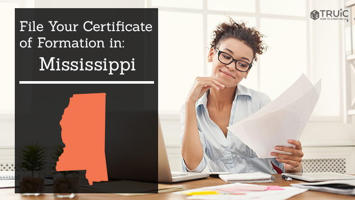 Learn how to file your Certificate of Formation in Mississippi.