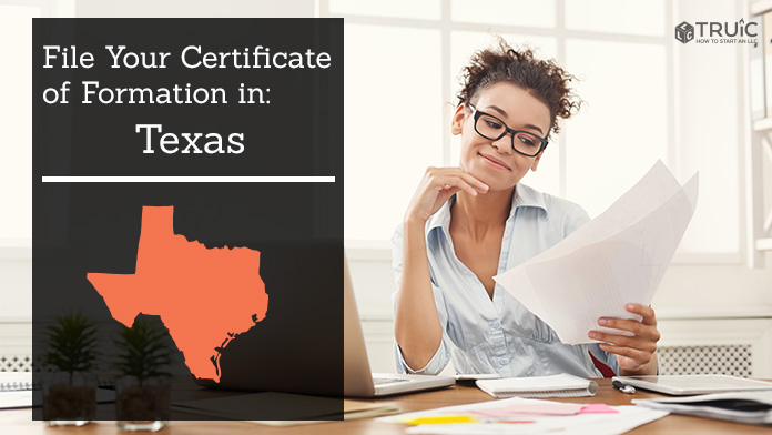 Learn how to file your Certificate of Formation in Texas.