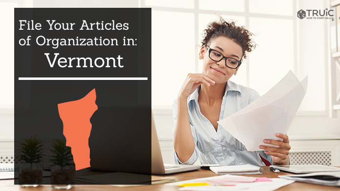 Learn how to file your articles of organization in Vermont.