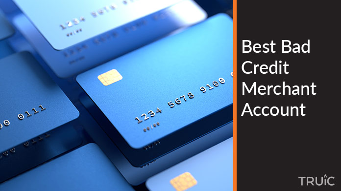Best Bad Credit Merchant Account | TRUiC