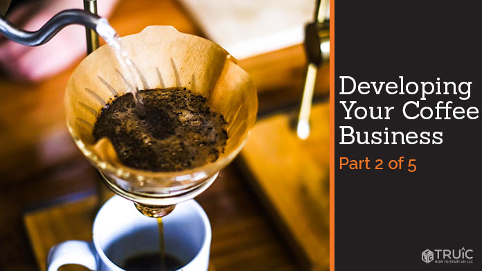 Planning your Coffee Business Part Two of Five