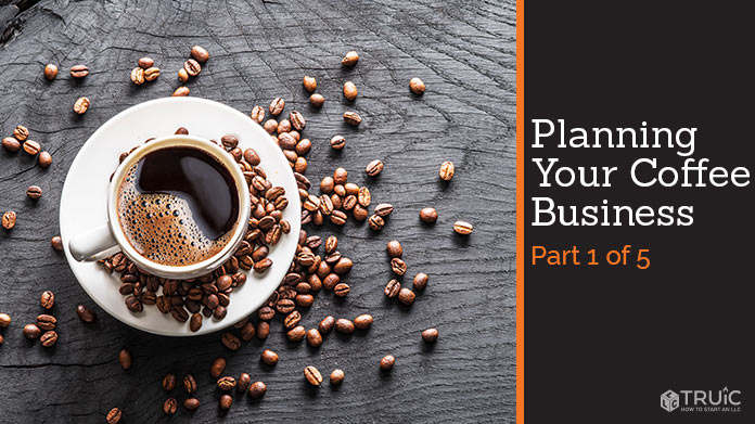 Planning your Coffee Business Part One of Five