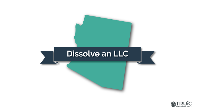 How to Dissolve an LLC in Arizona Image