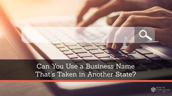 Can You Use A Business Name That is Taken In Another State