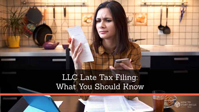 LLC Late Tax Filing: What You Should Know How To Start An LLC Page
