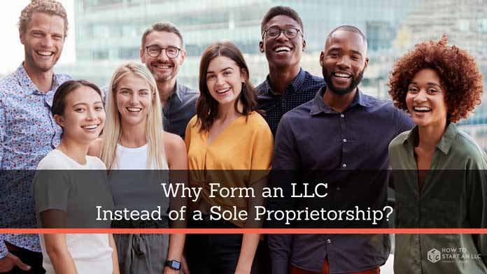 Why Form an LLC Instead of a Sole Proprietorship?