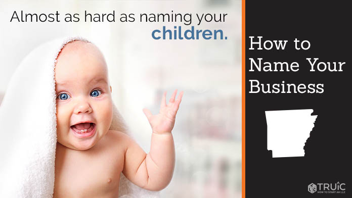 Learn how to name an Arkansas business.