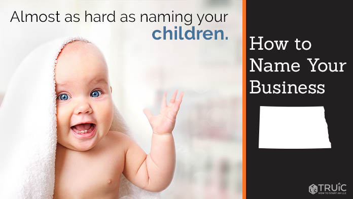 Learn how to name a North Dakota business