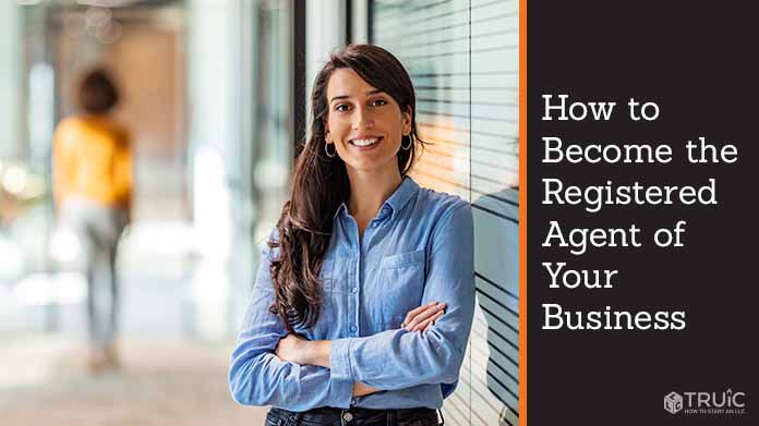 How to Become the Registered Agent of Your Business