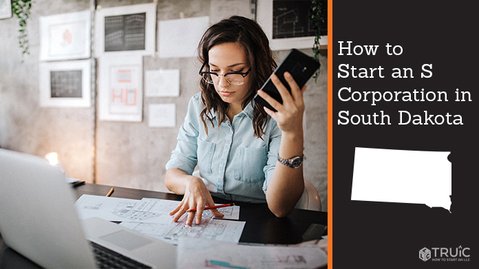 Learn how to start an S corporation in South Dakota